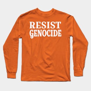 RESIST GENOCIDE - White - Back Long Sleeve T-Shirt